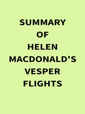cover image of Summary of Helen Macdonald's Vesper Flights